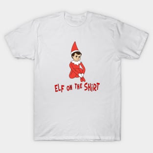 Elf On The Shirt T-Shirt